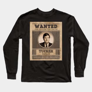 Tucker Carlson Wanted Long Sleeve T-Shirt